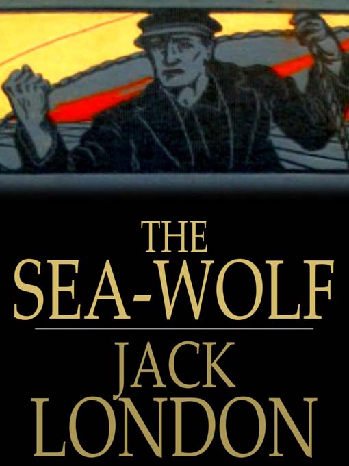 Title details for The Sea Wolf by Jack London - Available